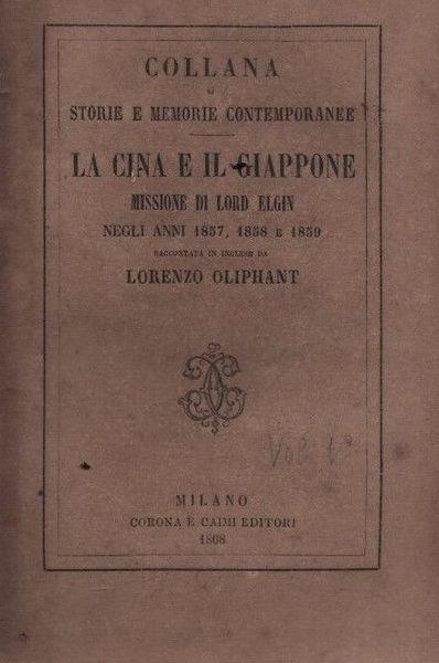 La Cina e il Giappone. Missione di lord Elgin negli anni 1857, 1858 e 1859. Vol. 1 - Margaret Oliphant - copertina