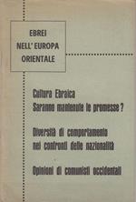 Ebrei nell'Europa orientale. Cultura ebraica, Saranno mantenute le promesse?, Diversità di comportamento nei confronti delle nazionalità, Opinioni di comunisti occidentali