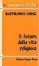 Il futuro della vita religiosa