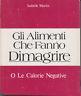 Gli Alimenti Chefanno Dimagrire O Le Calorie Negative