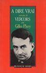 A dire vrai entretiens de Vercors avec Gilles Plazy - Vercors - copertina