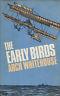 The Early Birds. Arch Whitehouse - copertina