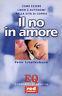 Il no in amore. Come essere autonomi nella vita di coppia - Peter Schellenbaum - copertina