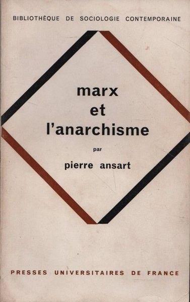 Marx et l'anarchisme - Pierre Ansart - copertina