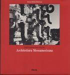 Architettura mesoamericana - Paul Gendrop,Doris Heyden - copertina