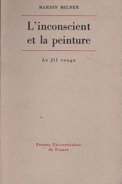 L' inconscient et la peinture. Le fil rouge - Max Milner - copertina