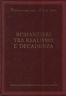 Romanzieri tra realismo e decadenza