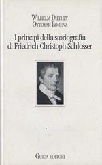 I principi della storiografia di Friedrich Christoph Schlosser