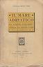 Il Mare Adriatico Sua Funzione Attraverso I Tempi - Gellio Cassi - copertina