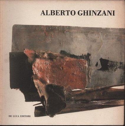 Alberto Ghinzani. Sculture e dipinti - Domenico Porzio - copertina