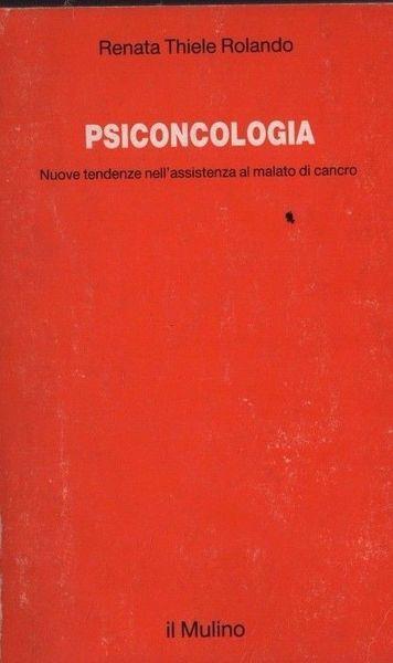 Psiconcologia. Nuove tendenze nell'assistenza al malato di cancro - copertina