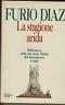 La stagione arida. Riflessioni sulla vita civile d'Italia dal dopoguerra ad oggi - Furio Diaz - copertina