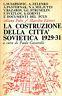 La Costruzione Della Città Sovietica 1929 - 31 - copertina