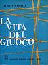 La vita del giuoco