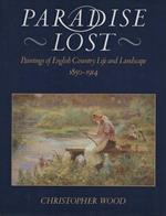 Paradise Lost. Paintings of English Country Life and Landscape 1850-1914