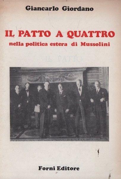 Il patto a quattro nella politica estera di Mussolini - Umberto Giordano - copertina