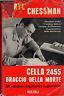 Cella 2455. Braccio della morte - Caryl Chessman - copertina