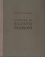 L' opera di Egisto Ferroni