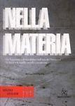 Nella materia. Dal Futurismo a Kiefer alfabeti nell'arte del Novecento. Da Burri a Kounellis metalli e ossidazioni