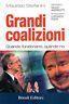 Grandi coalizioni. Quando funzionano, quando no - Maurizio Stefanini - copertina