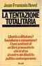 La tentazione totalitaria - Jean-François Revel - copertina