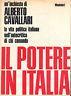 Il potere in Italia. La vita politica italiana nell'autocritica di chi comanda - Alberto Cavallari - copertina