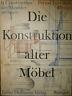 Die Konstruktion Alter Mobel - Erich Klatt - copertina