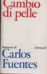 Cambio di pelle - Carlos Fuentes - copertina