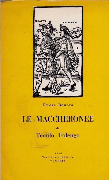 Le Maccheronee Di Teofilo Folengo - Ettore Bonora - copertina