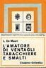 L' amatore di ventagli, tabacchiere e smalti. (rist. anast. Milano, 1923) - L. De Mauri - copertina