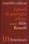 Episodi di guerriglia urbana - Aldo Rosselli - copertina