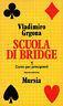 Scuola di bridge. Vol.1 - Corso per principianti