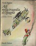 Ali nella tragedia di Spagna (1936-1939) - Nicola Malizia - copertina