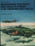 Bombardieri strategici dell'USAAF in Europa e nel Mediterraneo 1942-45 - Jerry Scutts - copertina