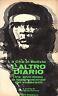 L' altro diario. Il Che in Bolivia. Le testimonianze dei superstiti. Introduzione e cura di Saverio Tutino