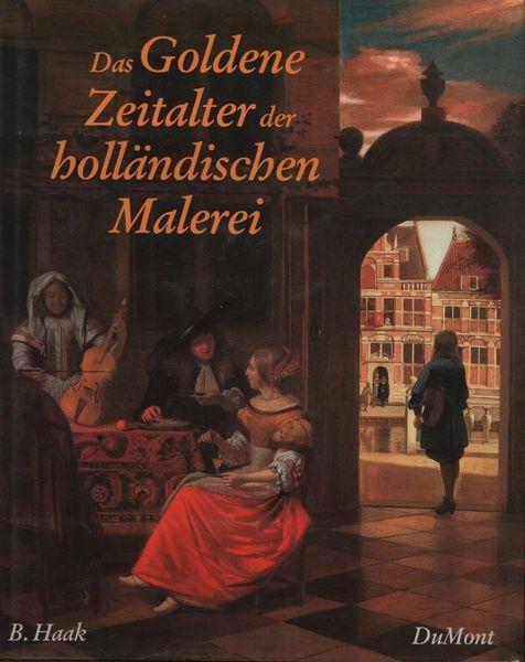Das Goldene Zeitalter der hollandischen Malerei - Bob Haak - copertina