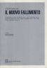 Il nuovo fallimento. Commentario al RD 16 marzo 1942, n. 267 coordinato con le modifiche apportate dalla Legge 14 maggio 2005, n. 80 e dal D.Lgs. 9 gennaio 2006, n. 5 - copertina