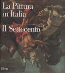 La pittura in Italia. Il Settecento. Ediz. illustrata - copertina