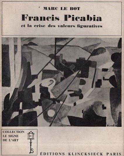 Francis Picabia et la crise des valeurs figuratives - Le Bot - copertina