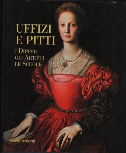 Uffizi e Pitti. I dipinti, gli artisti, le scuole - Gregori - copertina