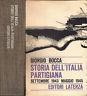 Storia dell'Italia partigiana. Settembre 1943- Maggio 1945