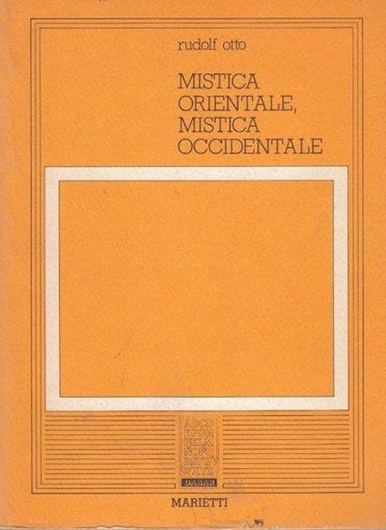 Mistica orientale, mistica occidentale - Rudolf Otto - copertina