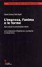 L' impresa, l'anima e le forme. Auto-costruire la comunicazione interna - Claudio Corduas,Giulio Sapelli - copertina