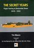 The Secret Years: Flight Testing at Boscombe Down 1939-1945 - T. Mason - copertina