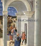 Fra Carnevale. Un artista rinascimentale da Filippo Lippi a Piero della Francesca - copertina