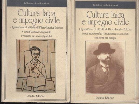 Cultura laica e impegno civile. Quarant'anni di attività di Piero Lacaita Editore - Gaetano Quagliariello - copertina