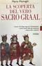 La scoperta del vero Sacro Graal - M. Moiraghi - copertina