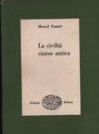 La civiltà cinese antica - Marcel Granet - copertina