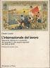 L' internazionale del lavoro. Speranze, delusioni e conquiste dei lavoratori e dei popoli oppressi dal 1945 al 1976 - Oreste Lizzadri - copertina