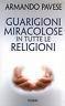 Guarigioni miracolose in tutte le religioni